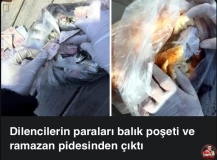 Dilencilerin paraları balık poşeti ve ramazan pidesinden çıktı.