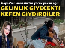 Gelinlik Giyecekti,Kefen giydirdiler..